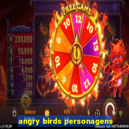 angry birds personagens